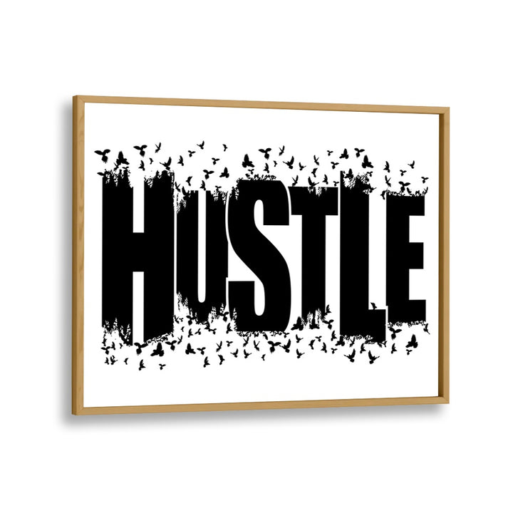 HUSTLE FOR FREEDOM quotes poster in a stylish oak frame, perfect to inspire and motivate your space.