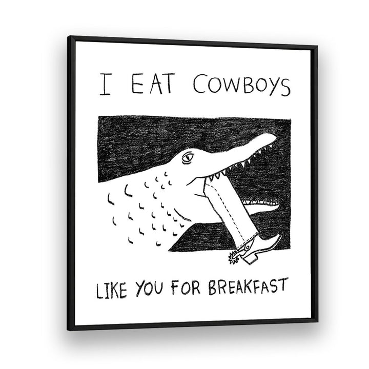 Bold "I EAT COWBOYS LIKE YOU FOR BREAKFAST" poster, perfect for rebels and quote lovers. Ideal for wall decor.