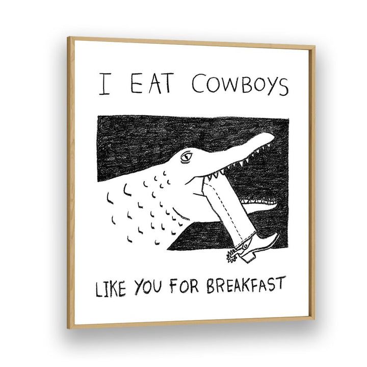 Bold “I EAT COWBOYS LIKE YOU, QUOTES” poster features a crocodile, perfect for adding a rebellious touch to your decor.