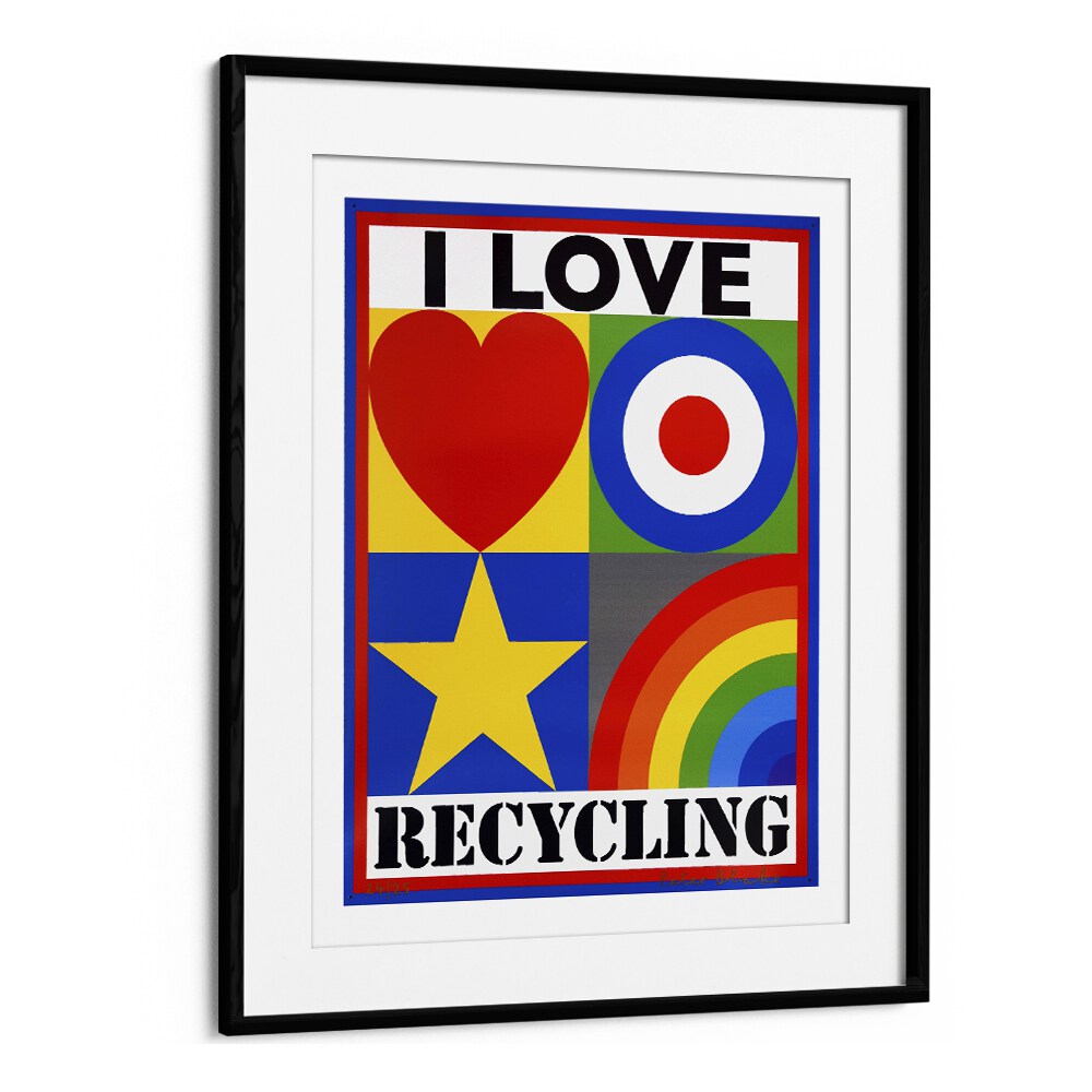 Colorful I LOVE RECYCLING, QUOTES poster in a black frame, perfect for eco-conscious decor and motivation.