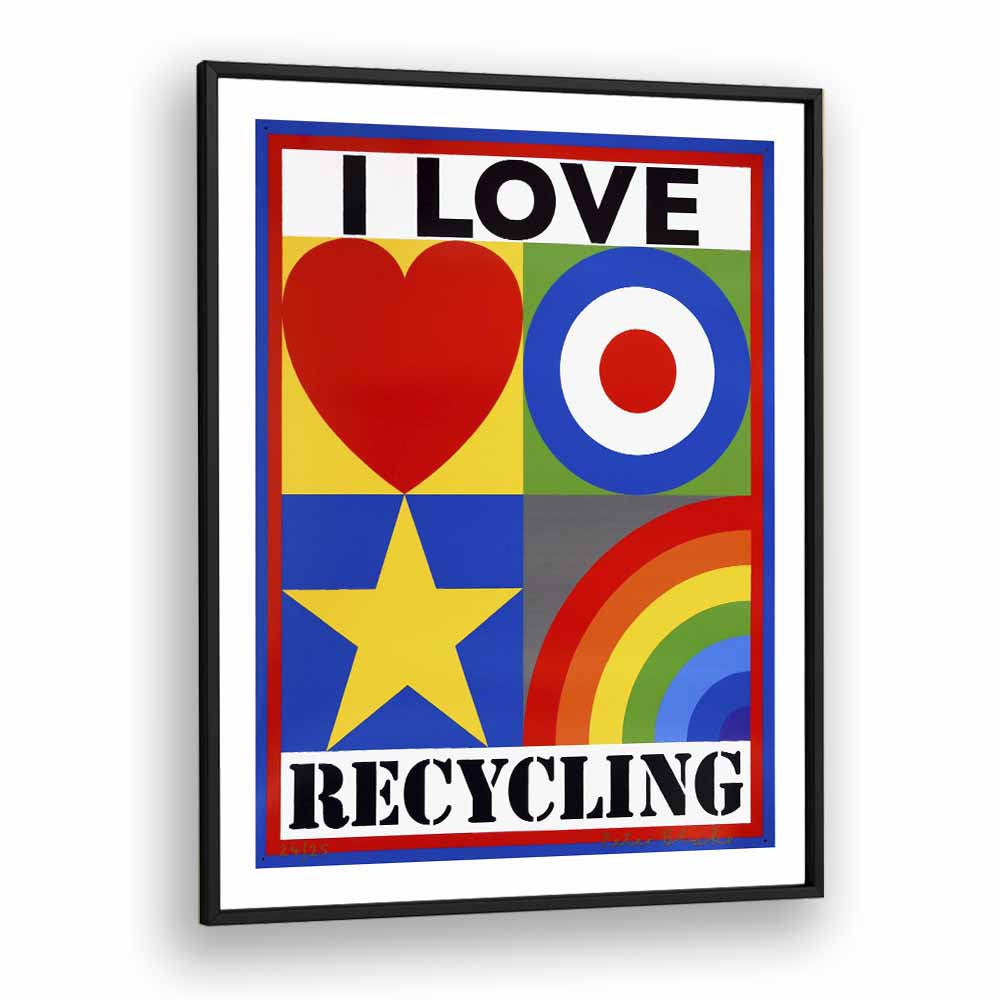 Bright and colorful "I LOVE RECYCLING, QUOTES" poster, perfect for eco-conscious spaces. Transform your decor!