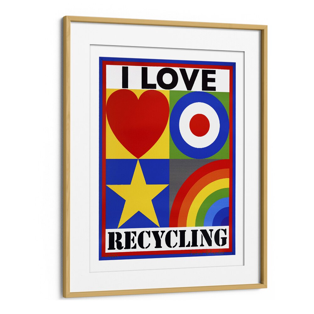 Vibrant I LOVE RECYCLING, QUOTES poster in a stylish frame, perfect for eco-conscious spaces and inspiring decor.