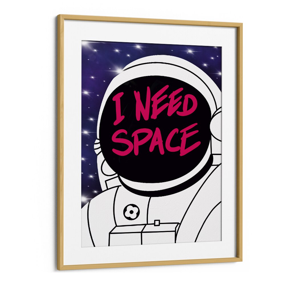 I Need Space Astronaut & Nasa Paintings, Space Art Prints Artwork in Oak Wood Frame With Mount