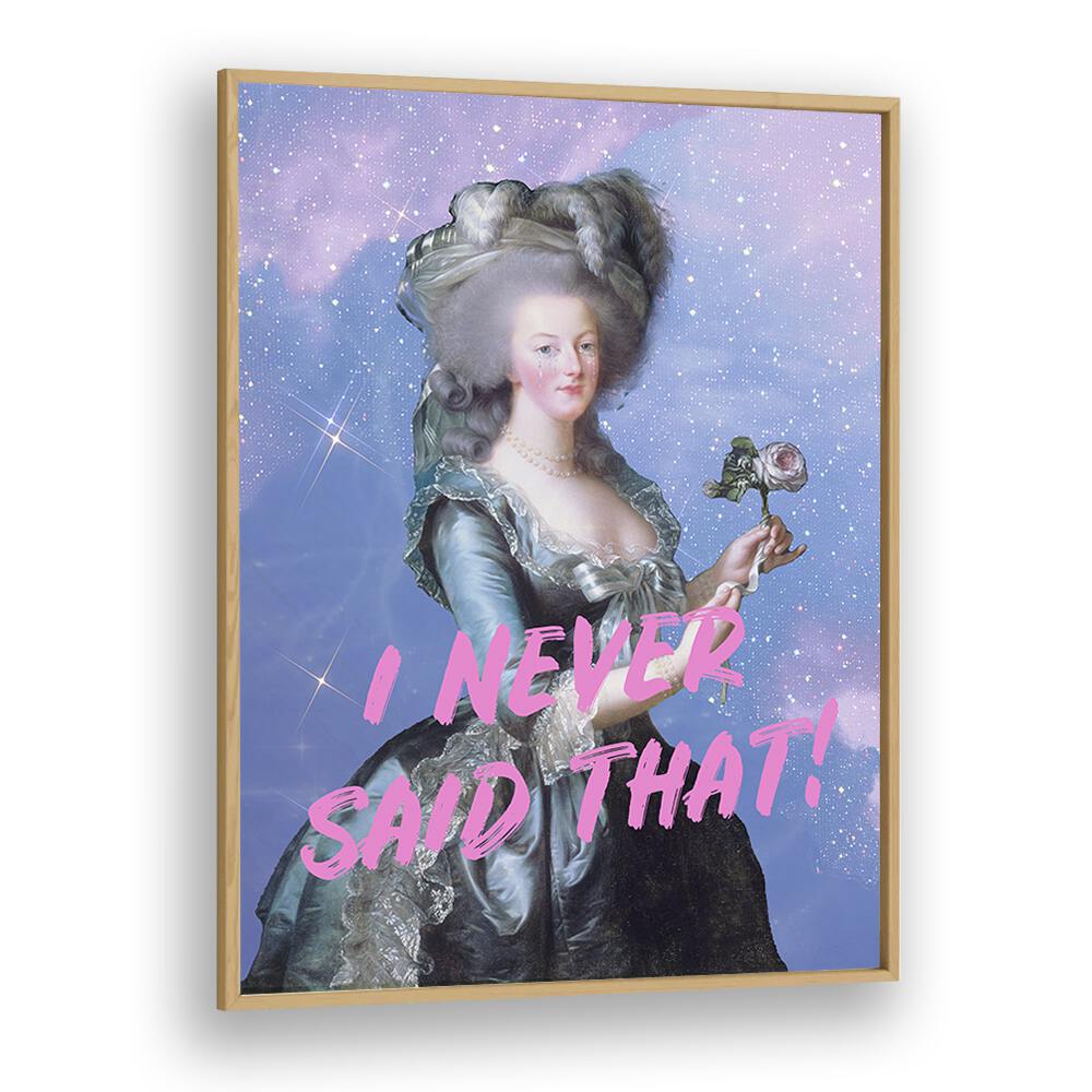 "I NEVER SAID THAT, ALTERED ART PRINTS" by Grace Digital Art Co features a vintage portrait with a modern twist.