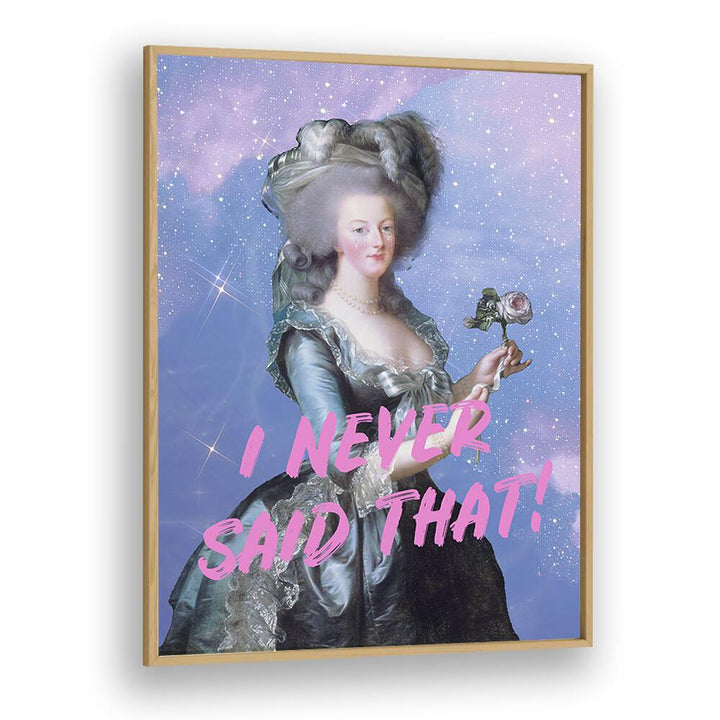 "I NEVER SAID THAT, ALTERED ART PRINTS" by Grace Digital Art Co features a vintage portrait with a modern twist.