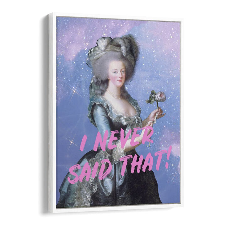 "I NEVER SAID THAT, ALTERED ART PRINTS" by Grace Digital Art Co. features elegant design in a white floater frame.