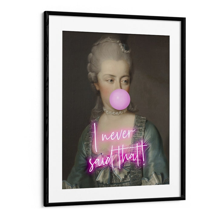Elevate your decor with I NEVER SAID THAT II, ALTERED ART PRINTS by Grace Digital Art Co in a stylish black frame.