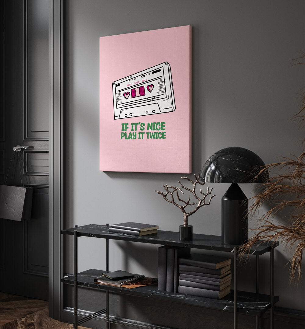 Transform your space with IF IT'S NICE PLAY IT TWICE, MOVIE POSTERS, perfect for music lovers and creative inspiration.