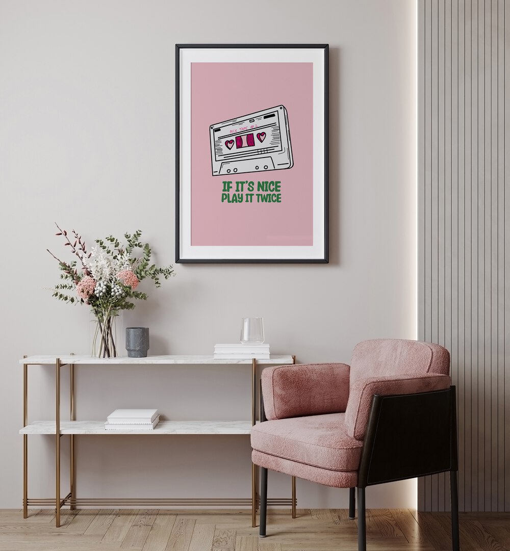 Stylish "IF IT'S NICE PLAY IT TWICE, MOVIE POSTERS" adorns a modern room, enhancing creativity and love for music.