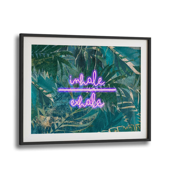 Transform your space with the INHALE EXHALE, QUOTES poster by Sarah Manovski, inspiring mindfulness and tranquility.