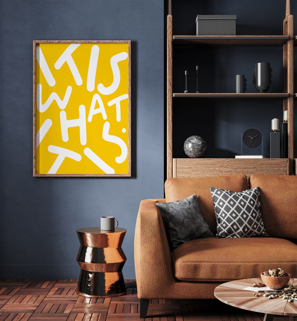 Bright "IT IS WHAT IT IS, QUOTES" typography poster by Uma Gokhale, perfect for inspiring your living space.