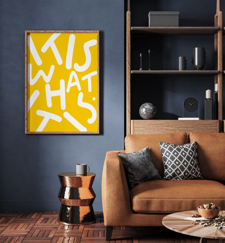 Bright "IT IS WHAT IT IS, QUOTES" typography poster by Uma Gokhale, perfect for inspiring your living space.