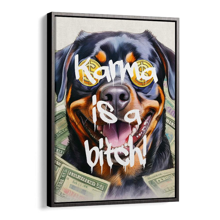 KARMA IS A BITCH, QUOTES typography poster featuring a bold design, perfect for making a statement in your space.