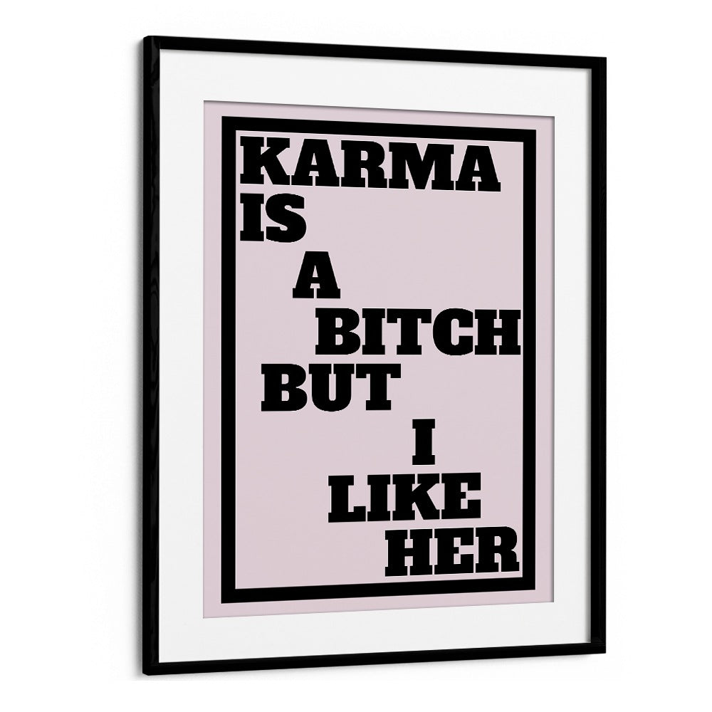 KARMA IS A BITCH BUT, QUOTES typography poster by Athene Fritsch, showcasing bold design and impactful message.