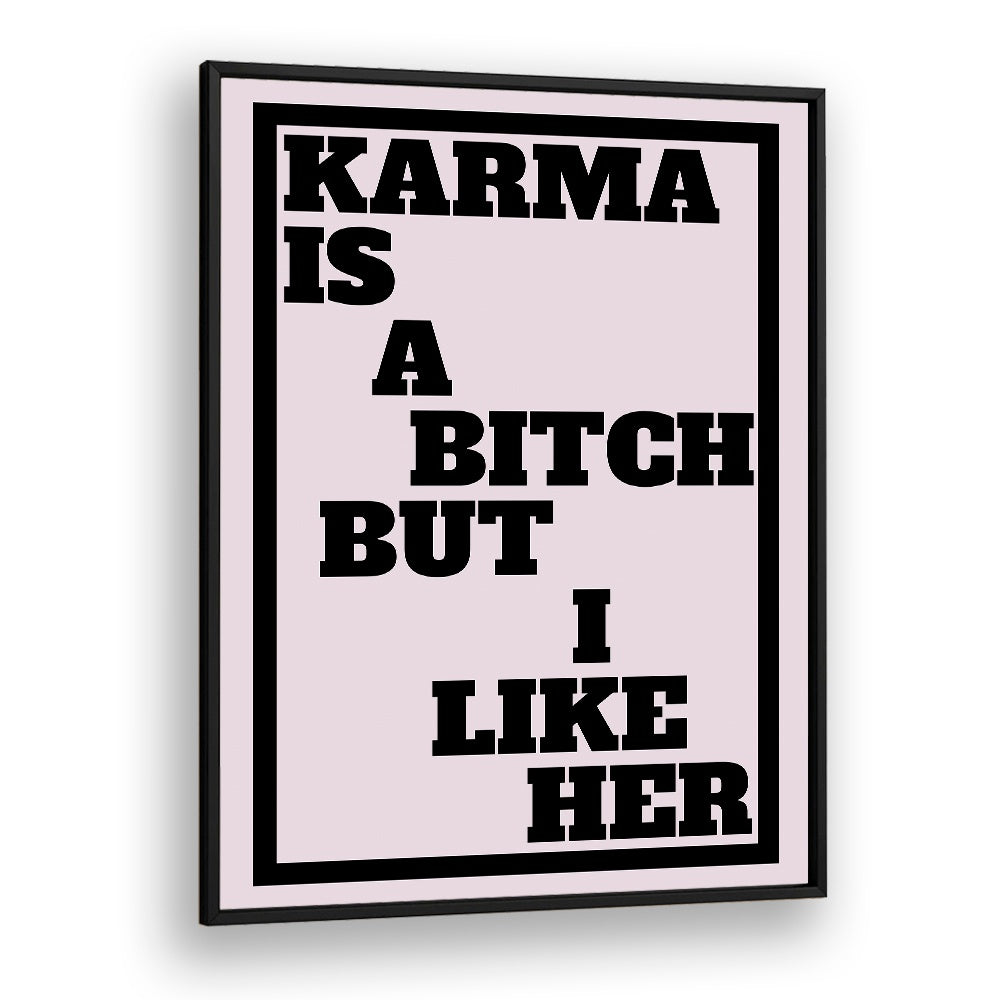 Bold typography poster featuring "KARMA IS A BITCH BUT" quotes by Athene Fritsch, perfect for impactful decor.