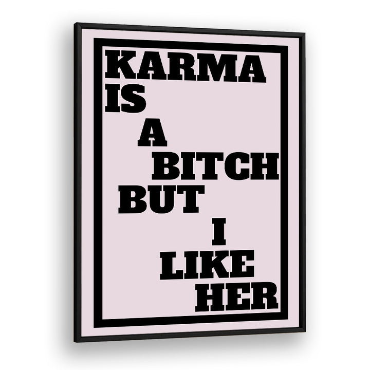 Bold typography poster featuring "KARMA IS A BITCH BUT" quotes by Athene Fritsch, perfect for impactful decor.