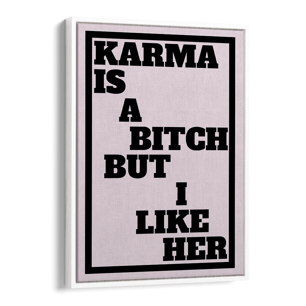 KARMA IS A BITCH BUT, QUOTES poster by Athene Fritsch showcases bold typography for thought-provoking art.