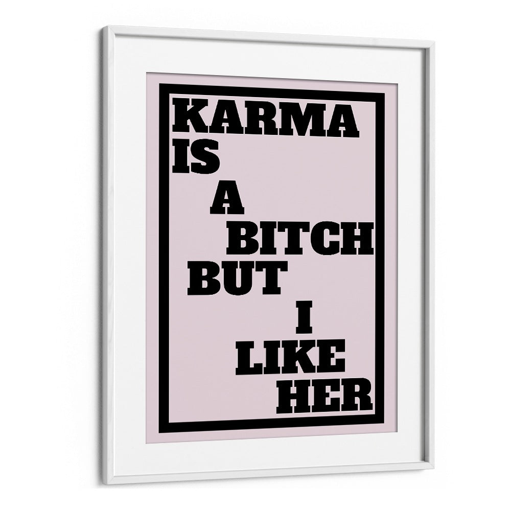 KARMA IS A BITCH BUT, QUOTES poster by Athene Fritsch features bold typography for impactful home decor.