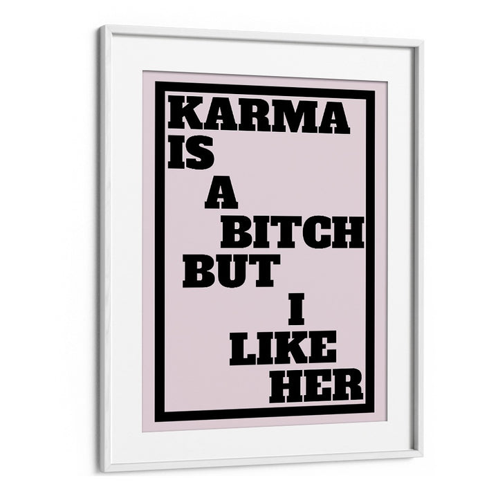 KARMA IS A BITCH BUT, QUOTES poster by Athene Fritsch features bold typography for impactful home decor.
