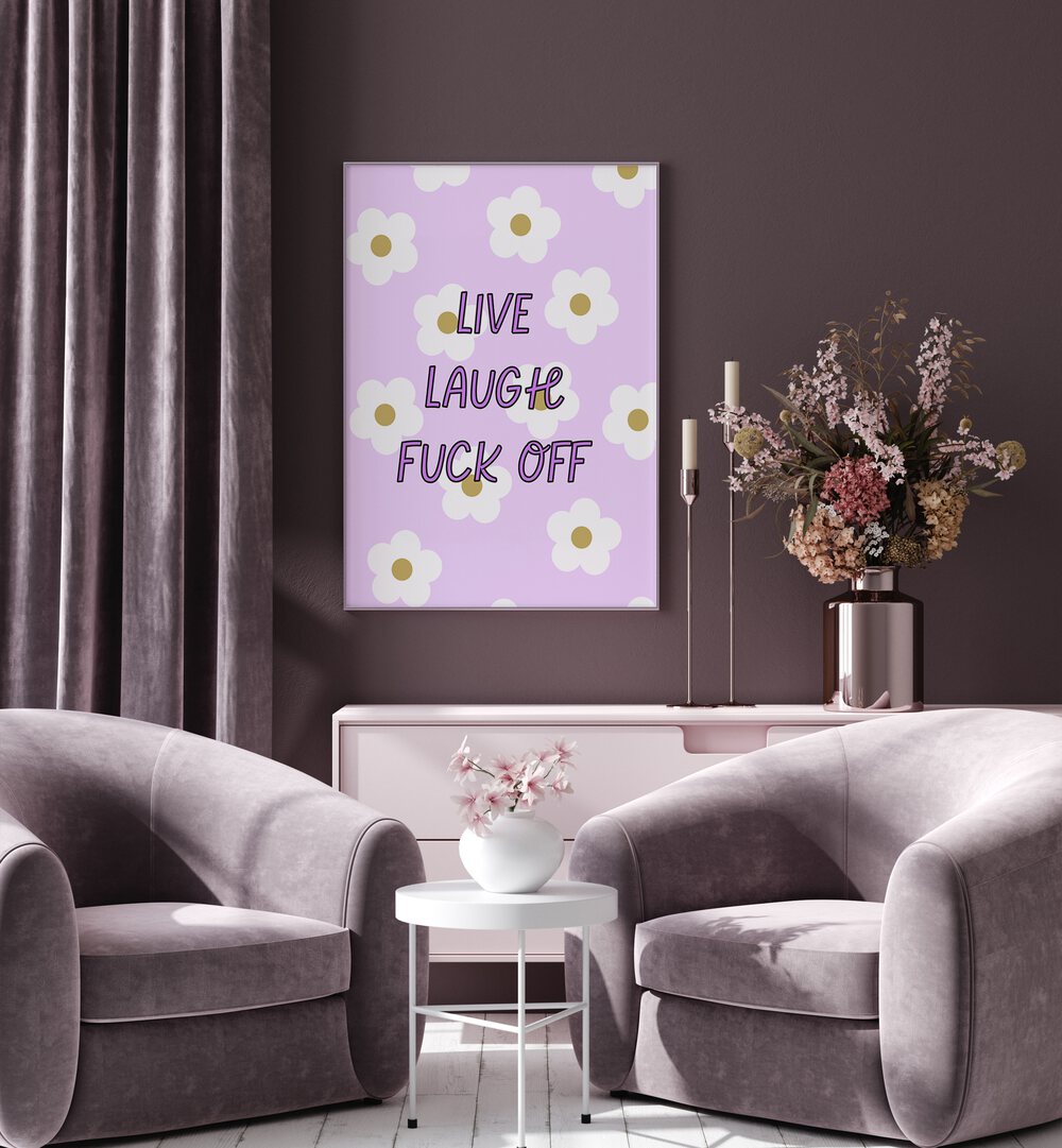 Bold LIVE LAUGH & FUCK OFF poster adds humor and sass to any space, enhancing your decor with style.