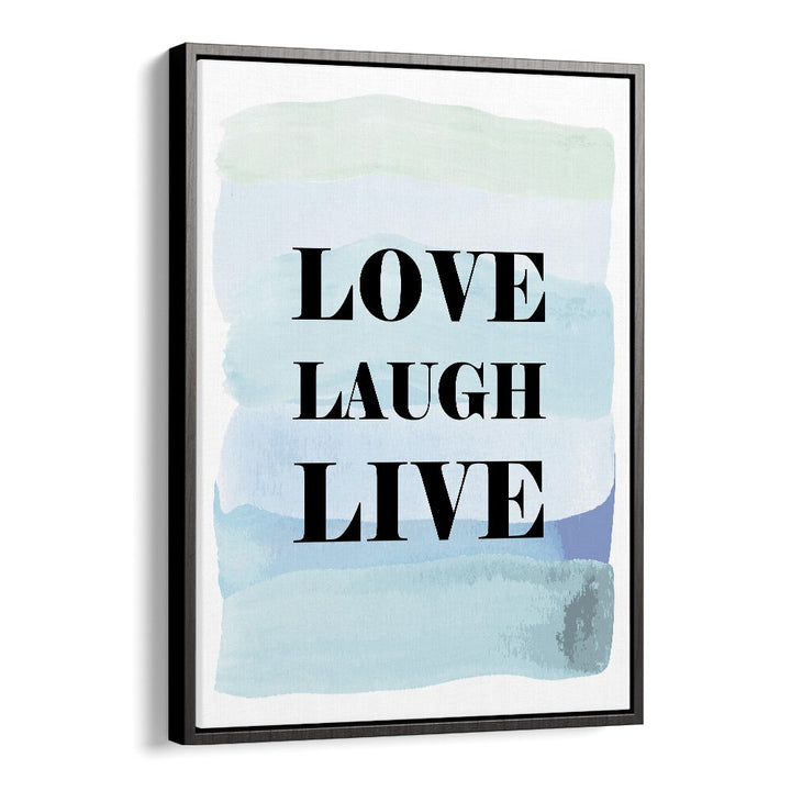 Elevate your décor with the LOVE LAUGH LIVE, FASHION POSTERS canvas print by Martina Fashion, perfect for any space.