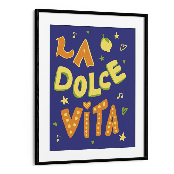 Bright and playful LA DOLCE VITA, QUOTES poster by Studio Dolci adds inspiration to your space with vibrant typography.