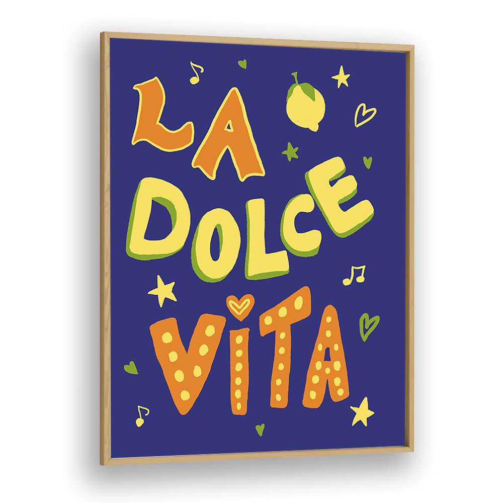 Bright and colorful LA DOLCE VITA, QUOTES poster by Studio Dolci, perfect for inspiring your creative space.