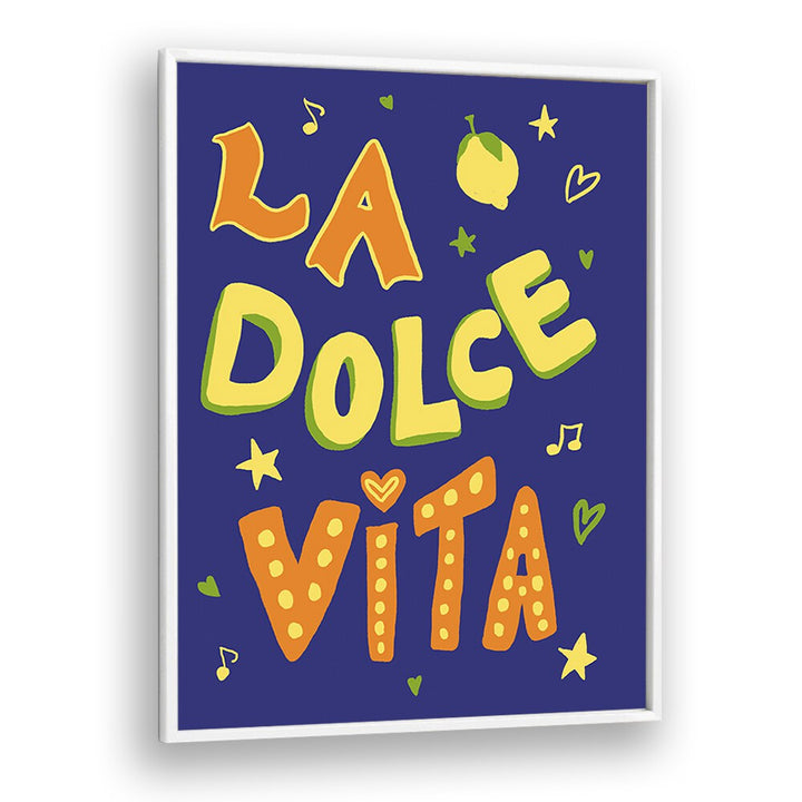 Bright and colorful LA DOLCE VITA, QUOTES poster by Studio Dolci adds positivity to your space with creative typography.