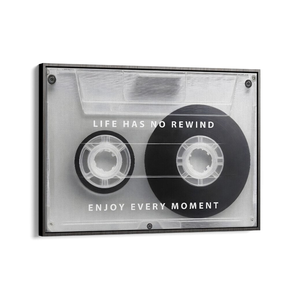 Transform your space with LIFE HAS NO REWIND, QUOTES typography poster, reminding you to cherish every moment.