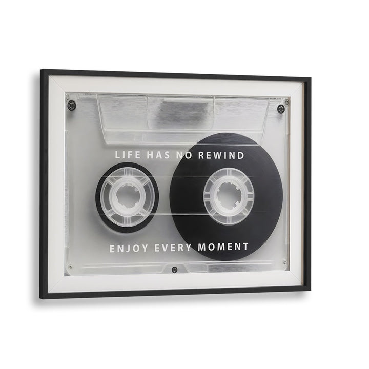 Stylish "Life Has No Rewind, Quotes" typography poster in a black frame, perfect for inspiring your space.