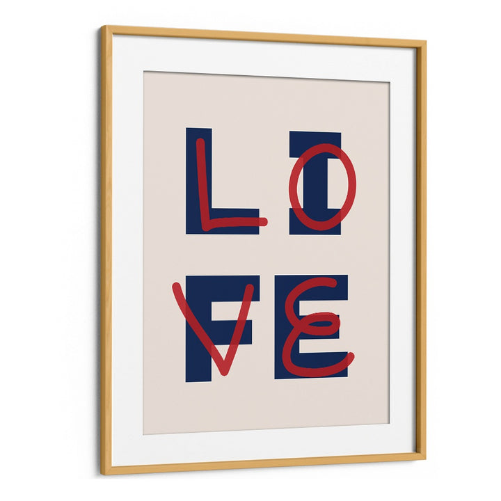 Love Life By Frankie Kerr-dineen Quotes Posters Wall Art Prints in Oak Wood Frame With Mount