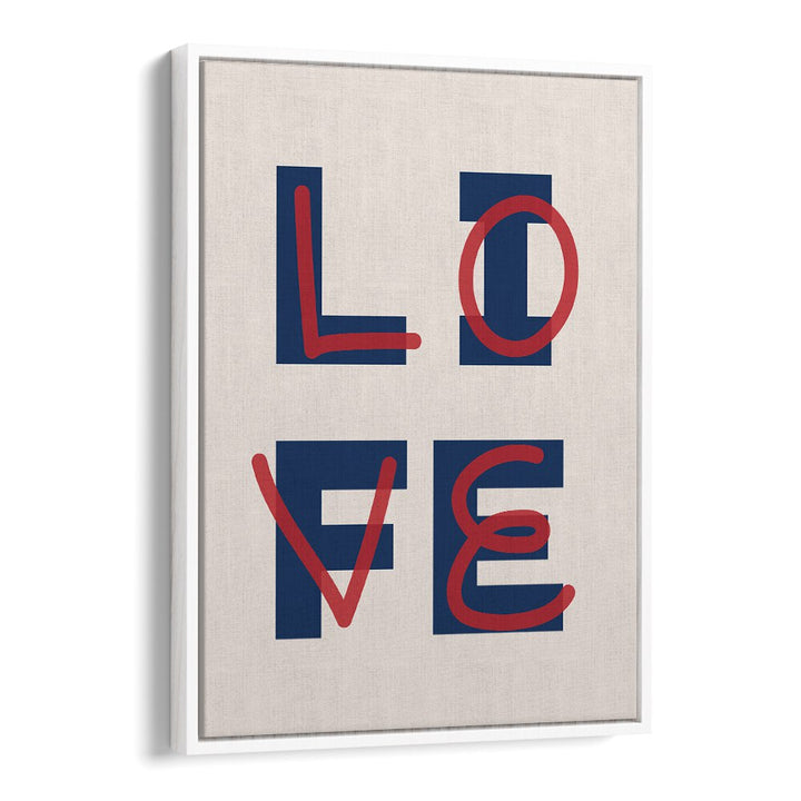 Love Life By Frankie Kerr-dineen Quotes Posters Wall Art Prints in White Floater Frame