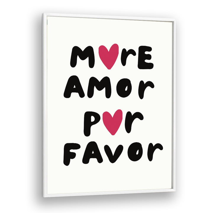 More Amor Fashion art Artwork in White Plain Frame