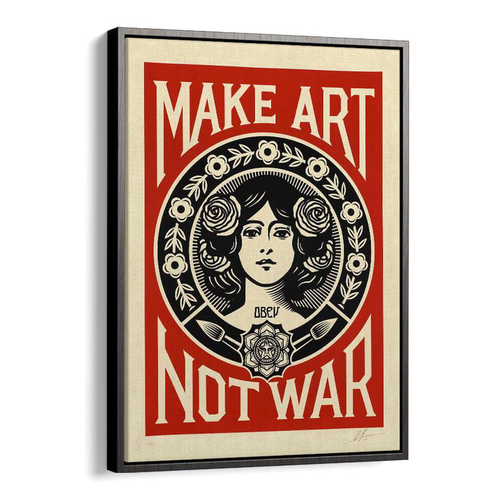 "MAKE ART NOT WAR, QUOTES poster featuring striking typography to inspire creativity and peace in any space."