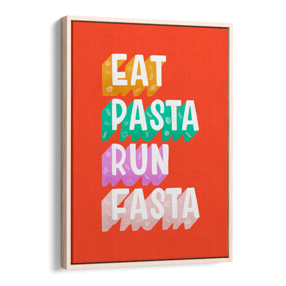 Bright and colorful "Make Pasta Run Fasta" quotes poster, perfect for kitchen decor and culinary inspiration.