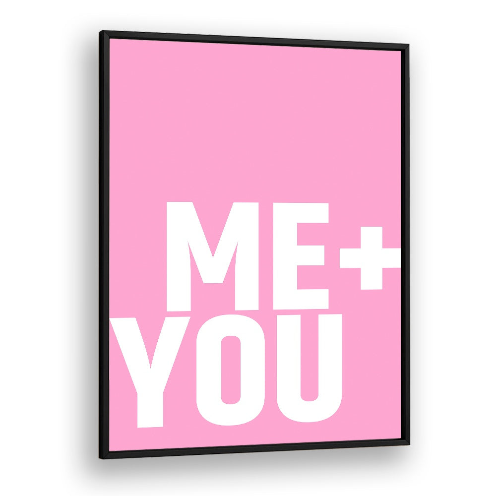 Create an inspiring atmosphere with the ME & YOU typography poster by Athene Fritsch, perfect for any space.