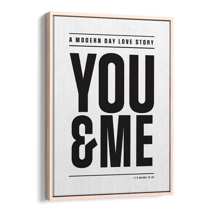 Modern Day Love Story By Frankie Kerr-dineen Quotes Posters Wall Art Prints in Oak Wood Floater Frame
