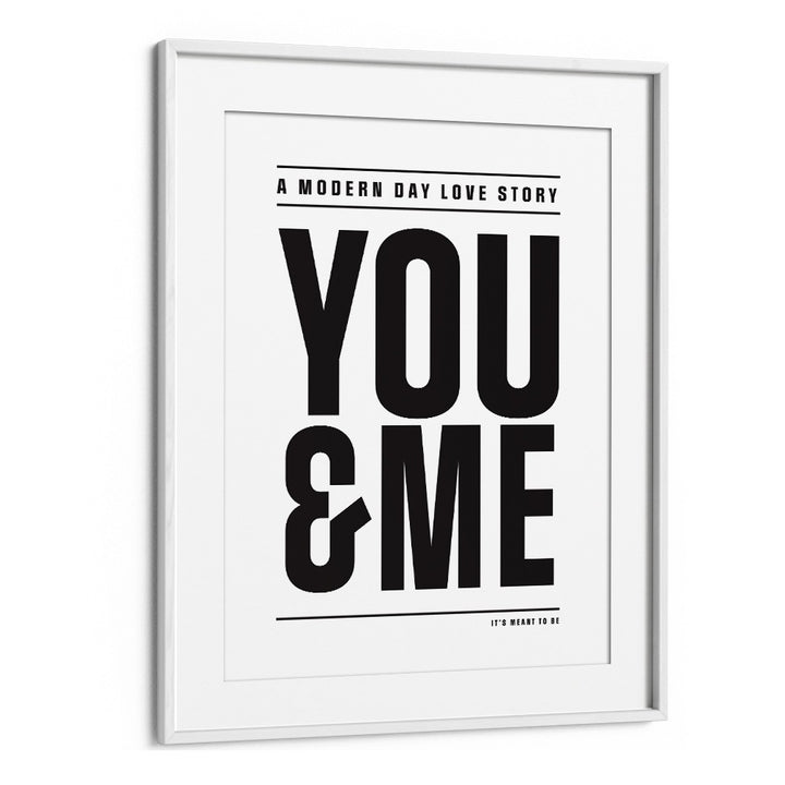 Modern Day Love Story By Frankie Kerr-dineen Quotes Posters Wall Art Prints in White Frame With Mount