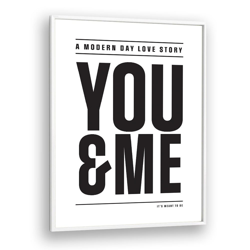 Modern Day Love Story By Frankie Kerr-dineen Quotes Posters Wall Art Prints in White Plain Frame