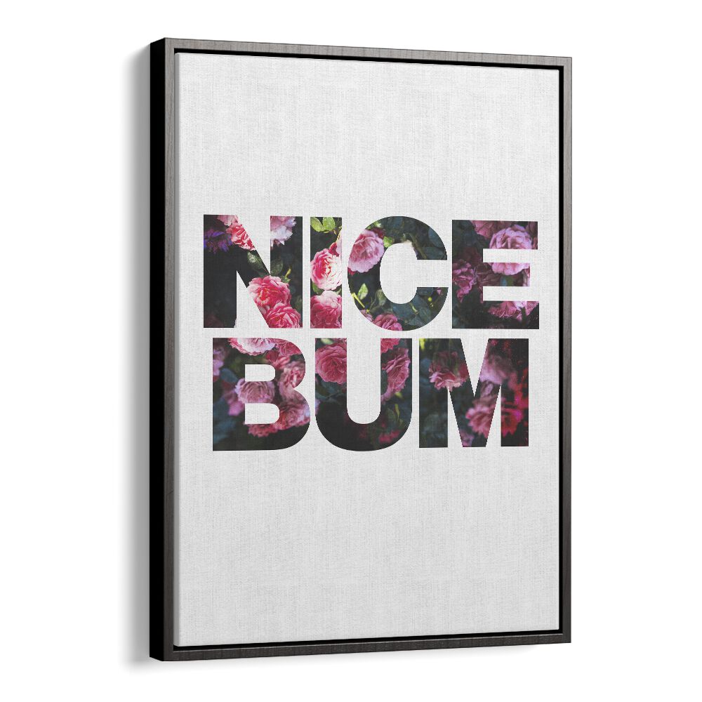 Bold and vibrant NICE BUM, QUOTES poster by Sarah Manovski adds humor and personality to any space.