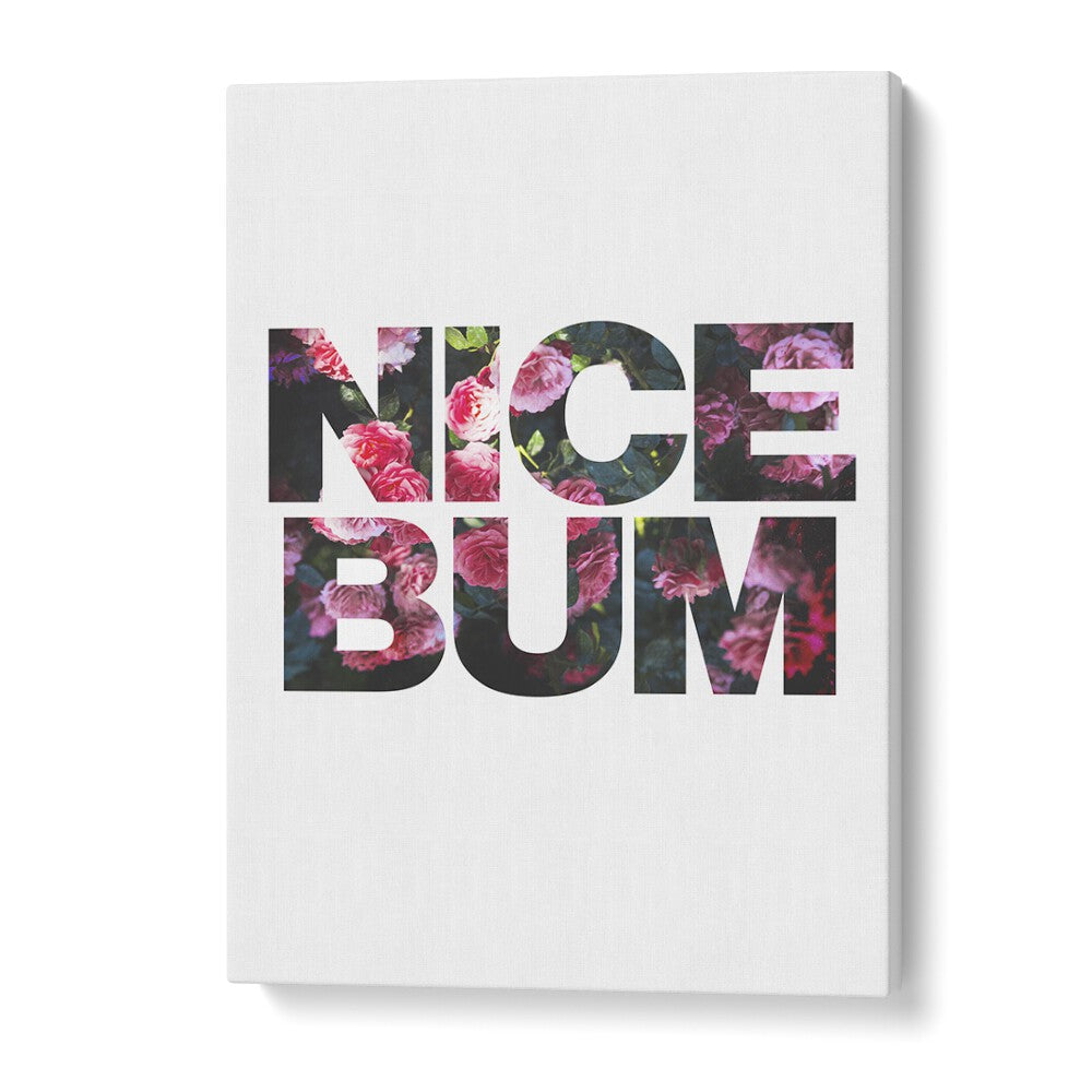 Bold and playful NICE BUM, QUOTES typography poster by Sarah Manovski, perfect for transforming your space.