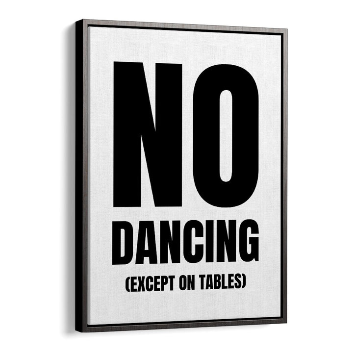 Transform your space with NO DANCING, QUOTES & TYPOGRAPHY POSTERS by Athene Fritsch, perfect for inspiring reflections.