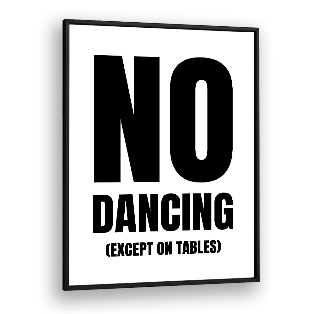 Framed "NO DANCING, QUOTES" poster by Athene Fritsch adds a humorous touch to your decor and inspires reflection.