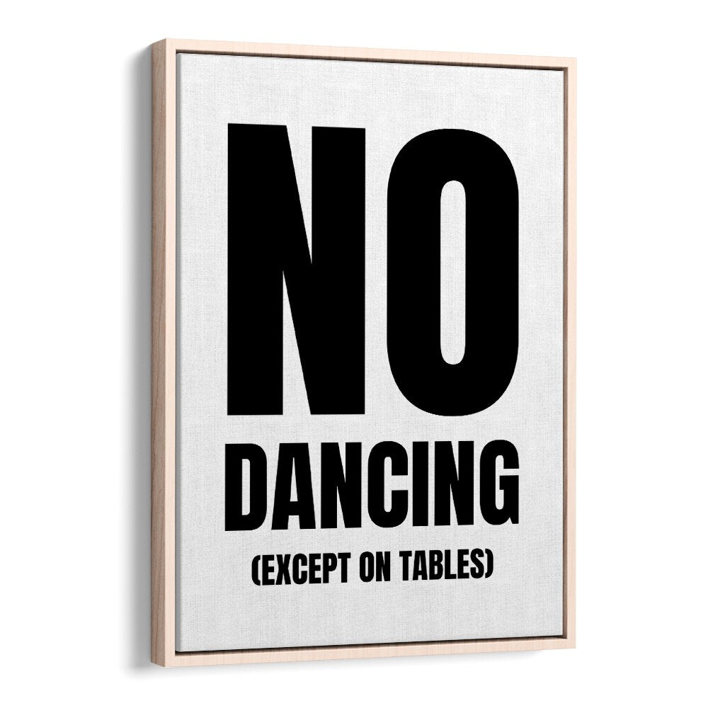 Bold typography poster featuring "NO DANCING" designed by Athene Fritsch, perfect for inspiring reflections. NO DANCING, QUOTES.
