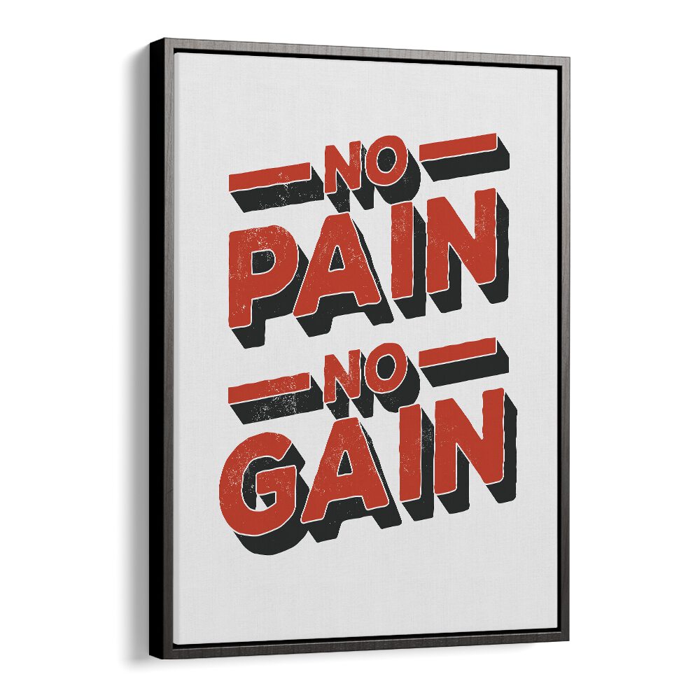 Inspirational NO PAIN NO GAIN, QUOTES poster in a black floater frame, perfect for gyms or home offices.