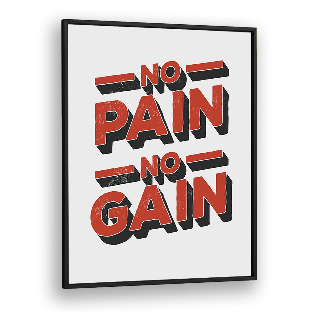 NO PAIN NO GAIN, QUOTES typography poster in a sleek black frame, perfect for motivation in any space.