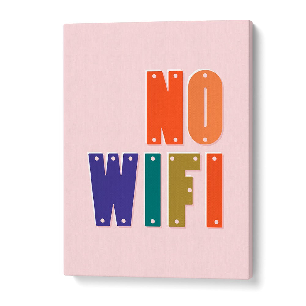 Colorful NO WIFI, QUOTES typography poster, perfect for inspiring a digital detox in your space.