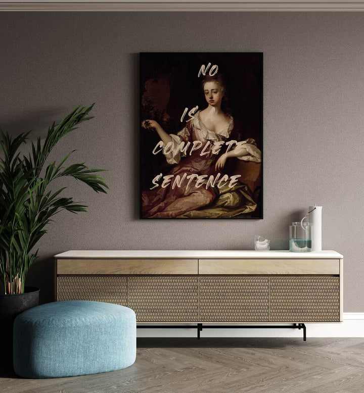 Transform your space with NO IS A COMPLETE SENTENCE, ALTERED ART PRINTS from The Art Concept, showcasing modern elegance.
