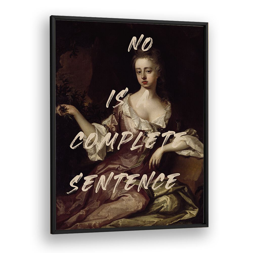 Elevate your decor with NO IS A COMPLETE SENTENCE, ALTERED ART PRINTS by The Art Concept in a sleek black frame.