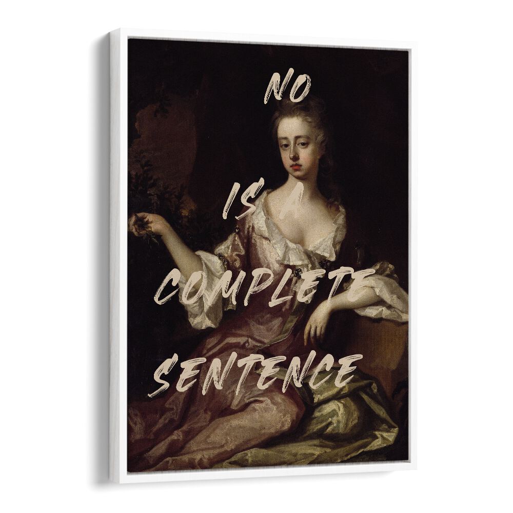 Elevate your decor with NO IS A COMPLETE SENTENCE, ALTERED ART PRINTS by The Art Concept in a stylish floater frame.